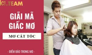 Mơ thấy cắt tóc báo hiệu điềm gì