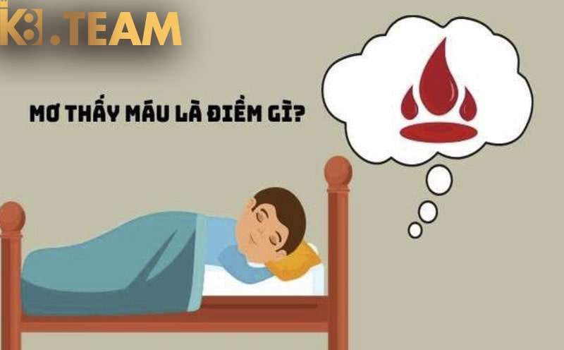 nằm mơ thấy máu là tốt hay xấu