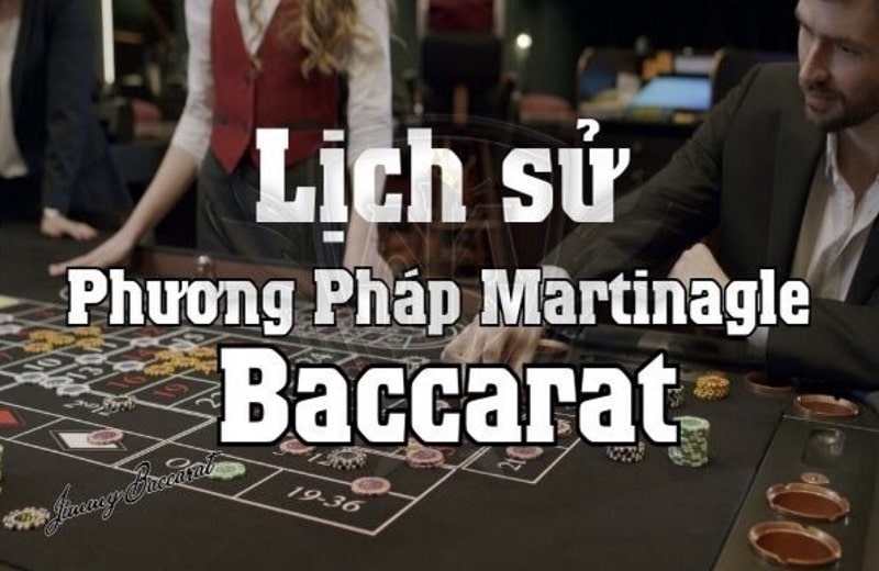 Chiến thuật Martingale baccarat