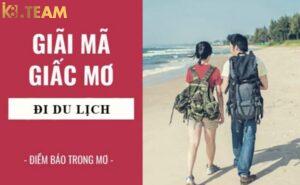 Mơ thấy đi du lịch điềm gì?