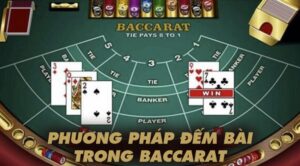 Phương pháp đếm bài trong baccarat