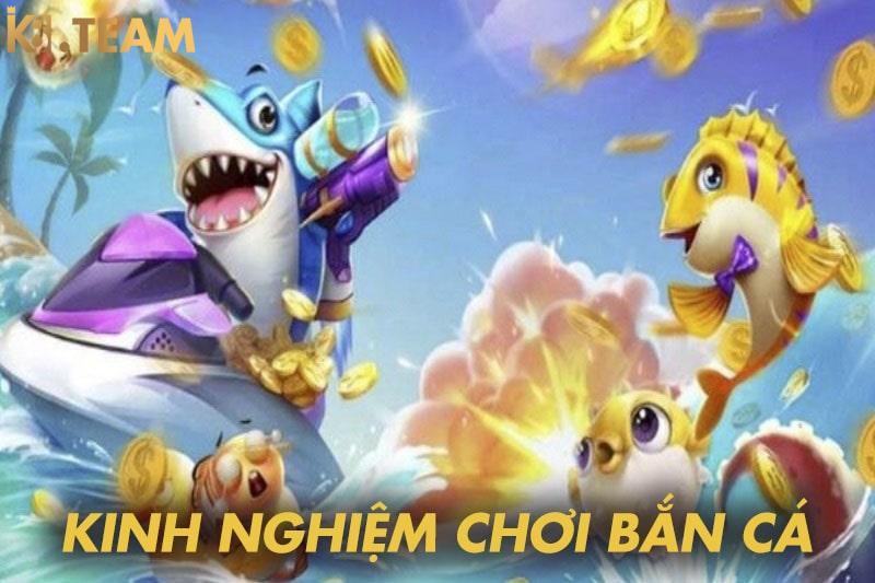 Kinh nghiệm chơi bắn cá online K8