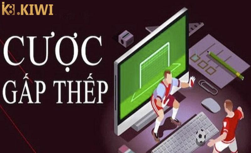 Tìm hiểu về cược gấp thếp