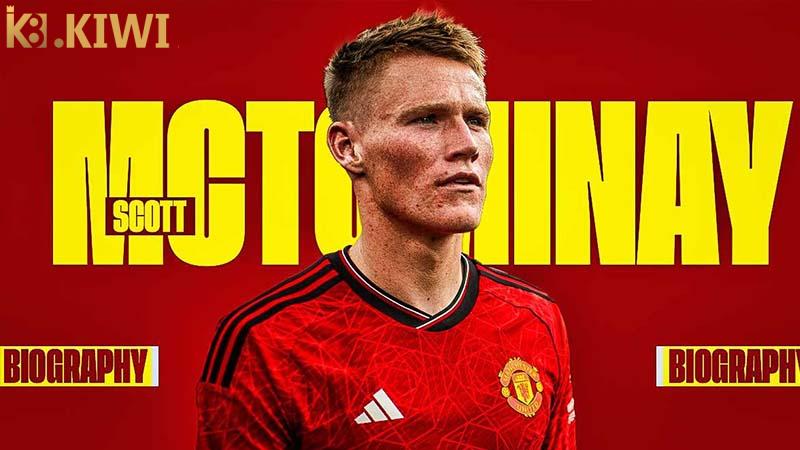 Tiểu sử cầu thủ Scott Mctominay